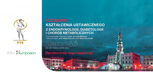 XIX Kurs Kształcenia Ustawicznego z Endokrynologii, Diabetologii i Chorób Metabolicznych