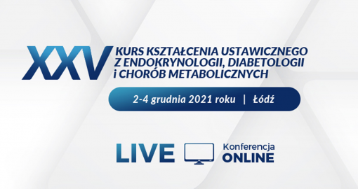 XXV Kurs Kształcenia Ustawicznego z Endokrynologii, Diabetologii i Chorób Metabolicznych