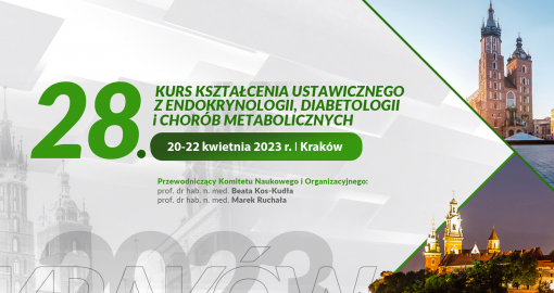 28 Kurs Kształcenia Ustawicznego z Endokrynologii, Diabetologii i Chorób Metabolicznych