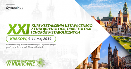 XXI Kurs Kształcenia Ustawicznego z Endokrynologii, Diabetologii i Chorób Metabolicznych