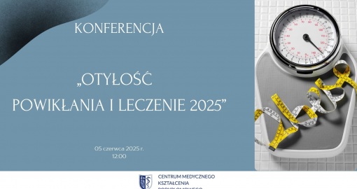 Konferencja „Otyłość – powikłania i leczenie 2025”