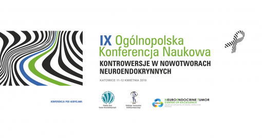 IX Ogólnopolska Konferencja Naukowa Kontrowersje w Nowotworach Neuroendokrynnych